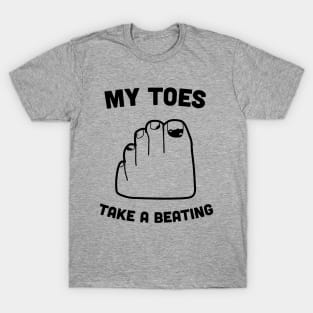 "My Toes Take A Beating" Runner's T-Shirt